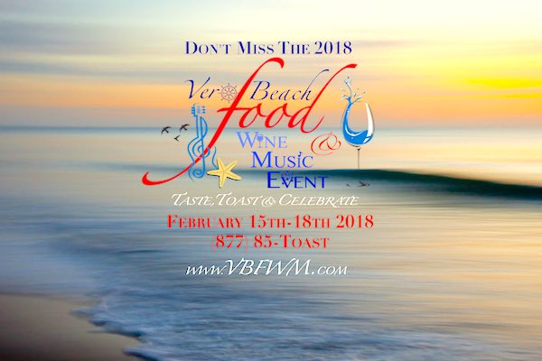 The Vero Beach Food, Wine, and Music event will run February 15th-18th.